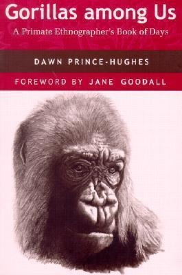 Gorillas Among Us - Dawn Prince-hughes Ph.d.