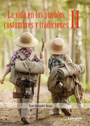 Libro La Vida En Los Pueblos, Costumbres Y Tradiciones Ii...