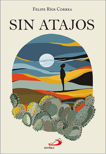 Libro Sin Atajos - Rios Correa, Felipe