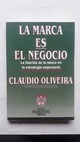 La Marca Es Negocio  Claudio Oliveira