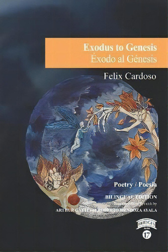 Exodus To Genesis / Exodo Al Genesis, De Felix Cardoso. Editorial Darklight Publishing Llc, Tapa Blanda En Español