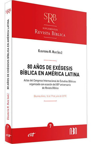 Libro 80 Aã¿os De Exegesis Biblica En America Latina