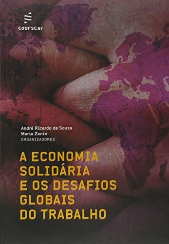 Libro A Economia Solidária E Os Desafios Globais Do Trabalho