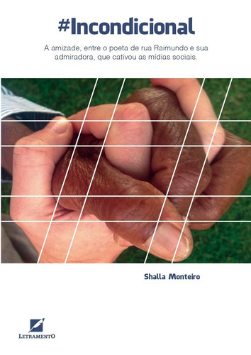 Incondicional, De Shalla Monteiro. Editora Letramento, Capa Mole Em Português