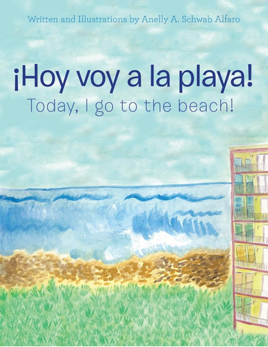 Libro ¡hoy Voy A Playa! : ¡hoy Voy A La Playa! -inglés