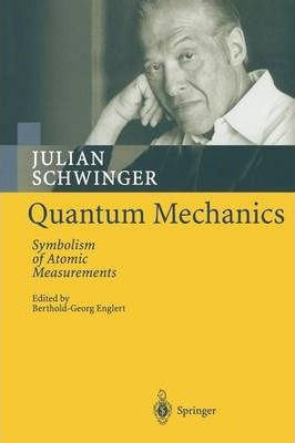 Libro Quantum Mechanics : Symbolism Of Atomic Measurement...