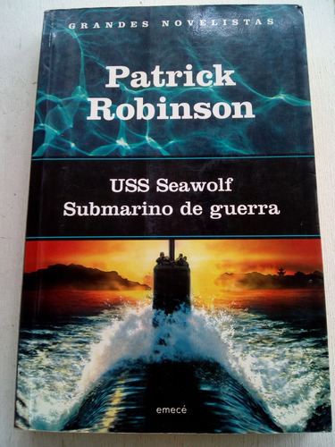 Uss Seawolf Submarino De Guerra De Patrick Robinson (usado 
