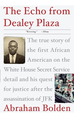 Libro: The Echo From Dealey Plaza: The True Story Of The On