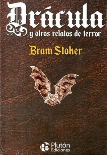 Dracula Y Otros Relatos De Terror - Bram Stoker