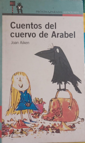 Cuentos Del Cuervo De Arabel - Joan Aiken - Alfaguara