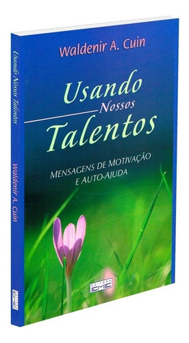 Usando Nossos Talentos: Não Aplica, de : Waldenir Aparecido Cuin. Série Não aplica, vol. Não Aplica. Editora EME, capa mole, edição não aplica em português, 2007