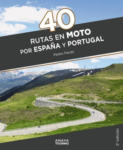 Libro: 40 Rutas En Moto Por España Y Portugal. Paro Blanco, 