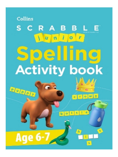 Scrabble Junior Spelling Activity Book Age 6-7 - Coll. Eb08