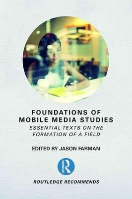 Libro Foundations Of Mobile Media Studies - Jason Farman