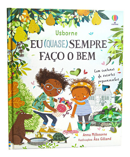 Eu (quase) Sempre Faço O Bem - 1ªed.(2022), De Anna Milbourne. Editora Usborne, Capa Dura Em Português, 2022