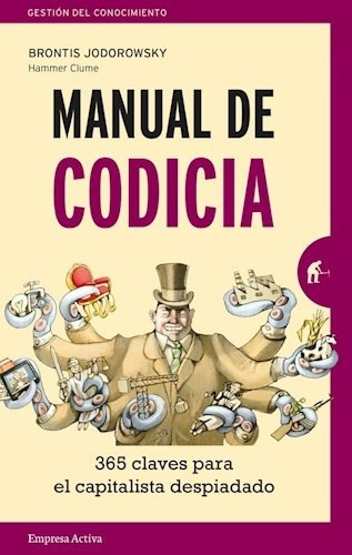 Manual De Codicia*.. - Brontis Jodorowsky