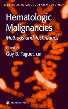 Libro Hematologic Malignancies - Guy B. Faguet