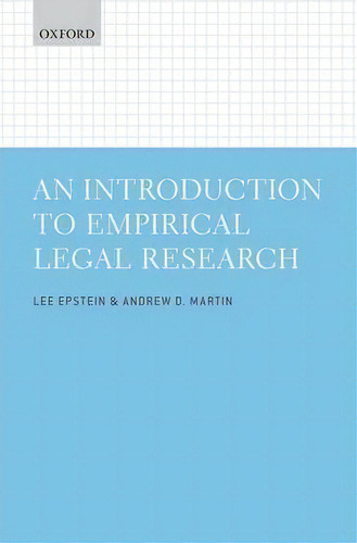 An Introduction To Empirical Legal Research, De Lee Epstein., Vol. 1. Editorial Oxford University Press, Tapa Blanda En Inglés