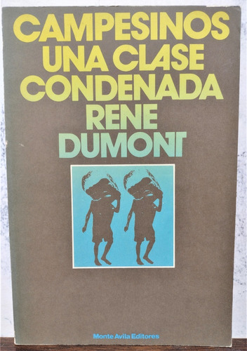 Campesinos: Una Clase Condenada