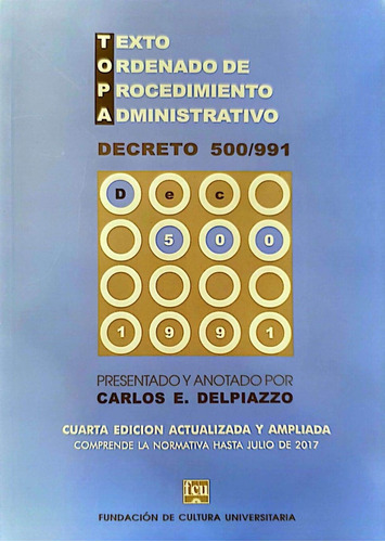 Texto Ordenado De Procedimiento Administrativo Topa, de CARLOS E. DELPIAZZO. Editorial Fundación de Cultura Universitaria, tapa blanda, edición 1 en español