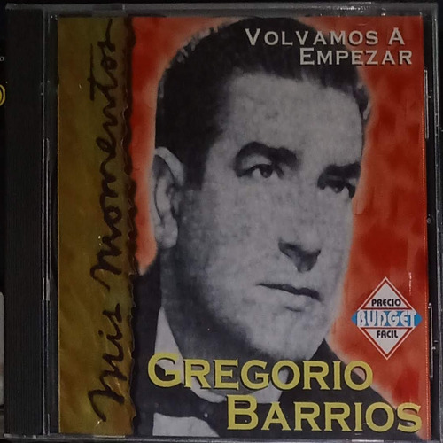 Gregorio Barrios - Mis Momentos Volvamos A Empezar