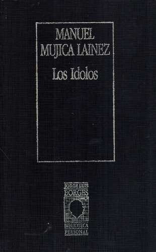  Los Ídolos  (p3) Mujica Láinez