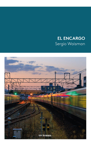 Libro El Encargo - Waisman, Sergio