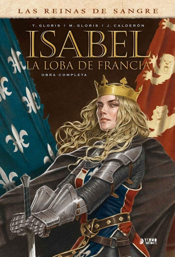 Isabel: La Loba De Francia (ed. Integral) - Jaime Calderon