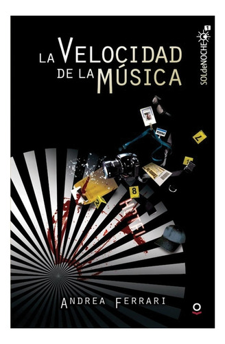 La Velocidad De La Musica - Loqueleo Roja, de Ferrari Hardoy, Andrea Helena. Editorial SANTILLANA, tapa blanda en español, 2016