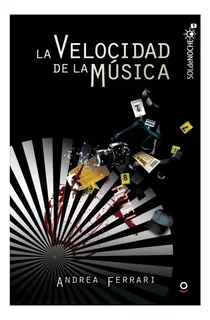Velocidad De La Música, La - Andrea Elena Ferrari Hardoy