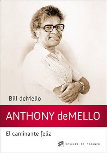 Anthony Demello, El Caminante Feliz