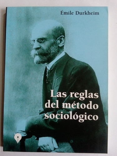 Las Reglas Del Método Sociológico Punto De Encuentro