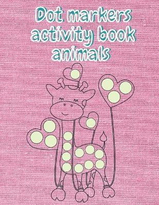 Libro Dot Markers Activity Book Animals : Dot Markers Act...