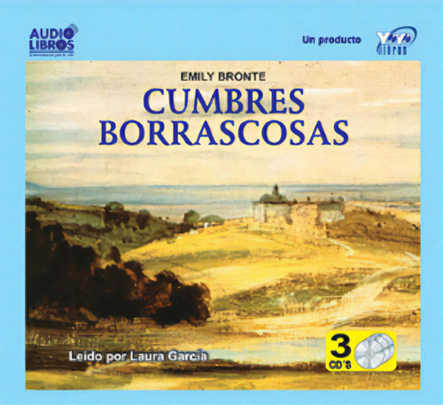 Cumbres borrascosas (Incluye 3 CD`s): Cumbres borrascosas (Incluye 3 CD`s), de Emily Bronte. Serie 6236700778, vol. 1. Editorial Yoyo Music S.A., tapa blanda, edición 2001 en español, 2001