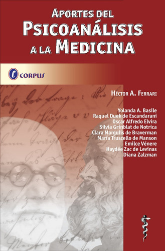 Aportes Del Psicoanálisis A La Medicina - Ferrari - Corpus