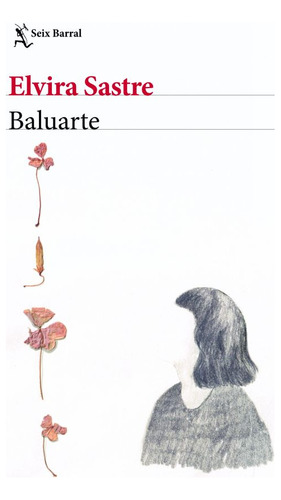 Baluarte / Elvira Sastre