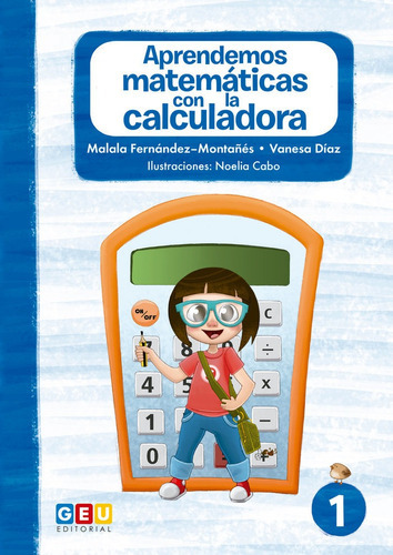 Aprendemos Matemãâ¡ticas Con La Calculadora I, De Diaz, Vanesa. Editorial Geu, Tapa Blanda En Español