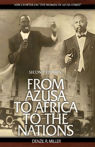 From Azusa To Africa To The Nations 2nd Edition, De Miller, Denzil Ray. Editorial Lightning Source Inc, Tapa Blanda En Inglés
