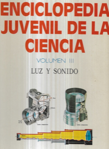 Enciclopedia Juvenil De La Ciencia I I I Luz Y Sonido / Pitt