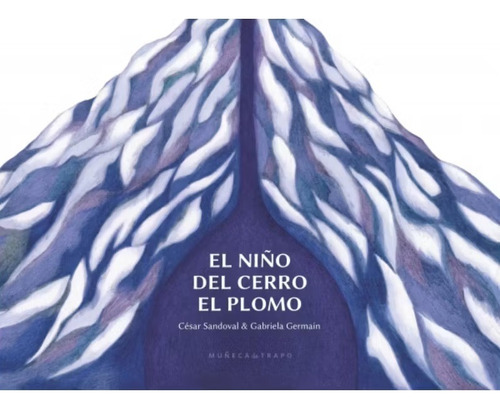 Libro El Niño Del Cerro El Plomo Muñeca De Trapo