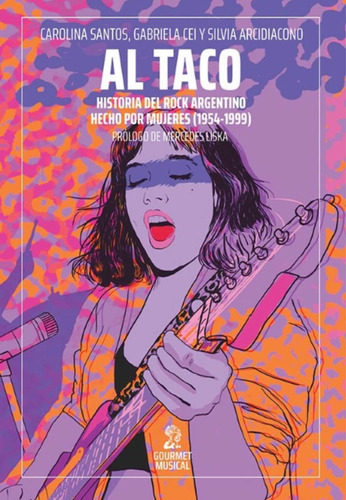 Libro Al Taco Historia Rock Argentino Mujeres Santos