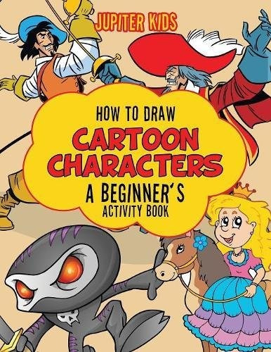 Como Dibujar Personajes De Dibujos Animados Un Libro De Acti