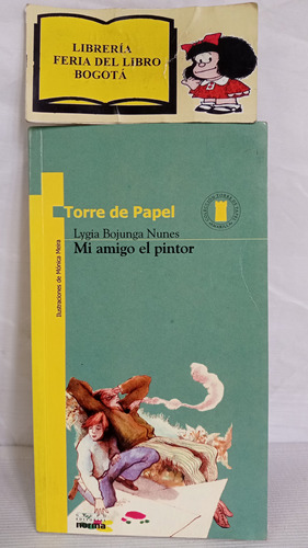 Mi Amigo El Pintor - Lygia Bojunga Nunes - 2003 - Norma