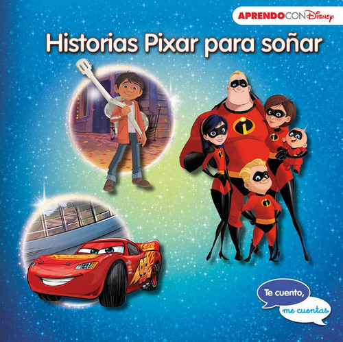 Historias Pixar para soÃÂ±ar (Te cuento, me cuentas una historia Disney), de Disney. Editorial CLIPER PLUS, tapa dura en español