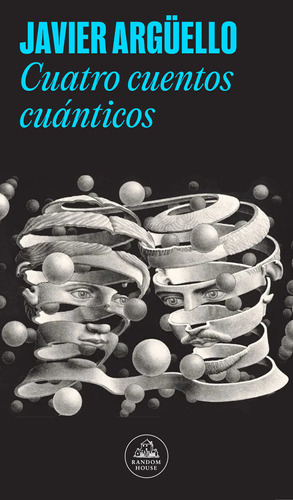 Cuatro Cuentos Cuánticos - Argüello, Javier  - *