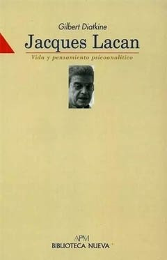 Jacques Lacan (vida Y Pensamiento Psicoanalitico).diatkine,