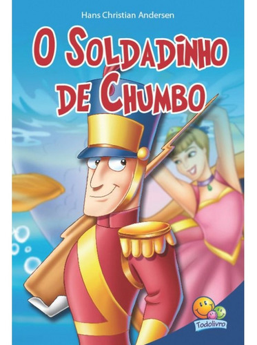 Classic Stars: O Soldadinho De Chumbo, De Todolivro. Editora Todolivro, Capa Dura Em Português, 2006