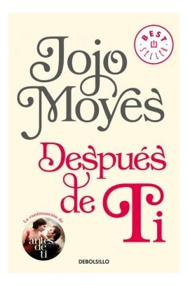 Libro Despues De Ti (yo Antes De Ti 2) (coleccion Best Selle