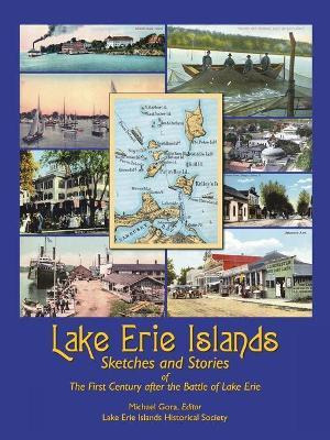 Libro Lake Erie Islands : Sketches And Stories Of The Fir...