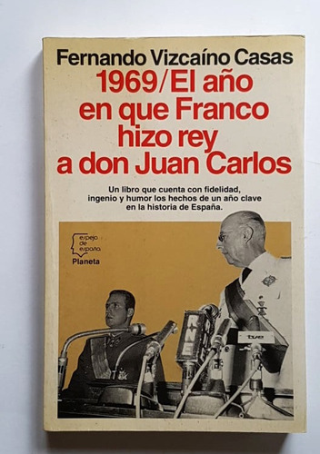 1969. El Año En Que Franco Hizo Rey A Don Juan Carlos, Casas